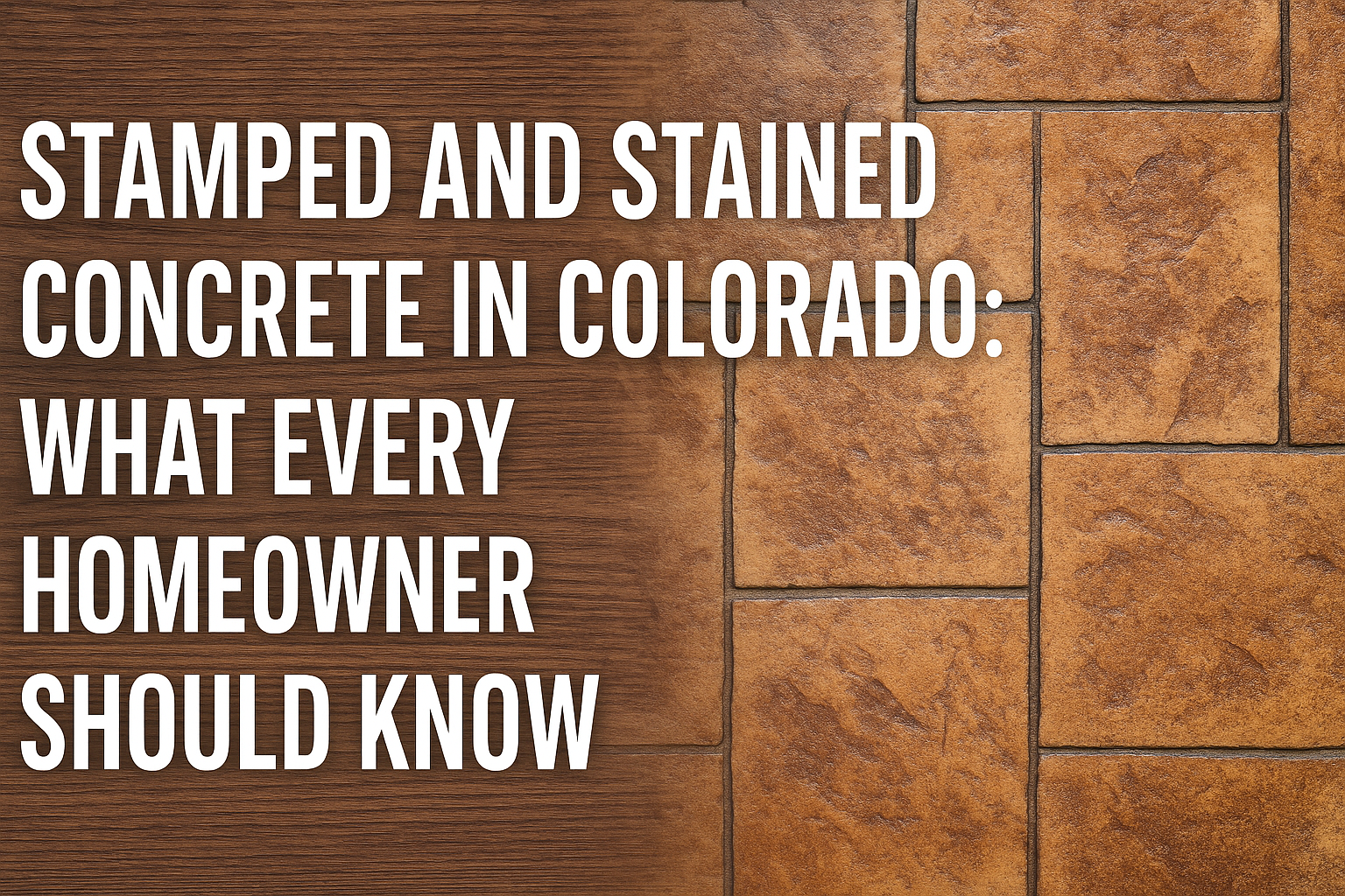 Stamped and stained concrete in Colorado featured image showing decorative patio surface with homeowner guide title
